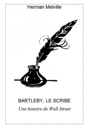 Cover of the book BARTLEBY, LE SCRIBE by Ernest du Laurens de la Barre