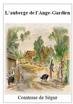 Cover of the book L’auberge de l’Ange-Gardien by Marie-Catherine Baronne d’Aulnoy