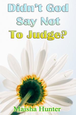 Cover of the book Didn't God Say Not To Judge? by Michelle Lynn Brown
