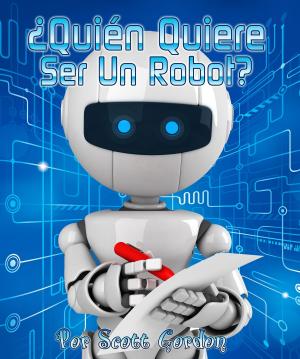 Book cover of ¿Quién Quiere Ser Un Robot?