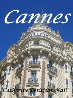 Cover of the book Cannes by Catherine Petitjean-Kail