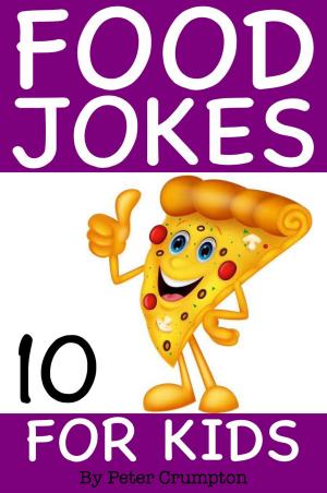Cover of the book Food Jokes For Kids 10 by Jack Jokes