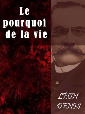 Cover of the book Le pourquoi de la vie by Gonçalves Dias