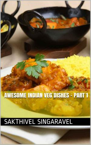 Cover of Awesome Indian Veg Dishes - Part 1