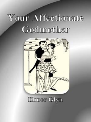 Book cover of Your Affectionate Godmother