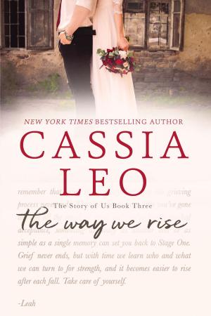 Cover of the book The Way We Rise by Cassia Leo, Trisha Leigh
