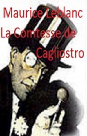 Cover of the book La Comtesse de Cagiostro by MAURICE LEBLANC