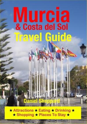 Cover of the book Murcia & Costa del Sol Travel Guide by Martina Dannheimer