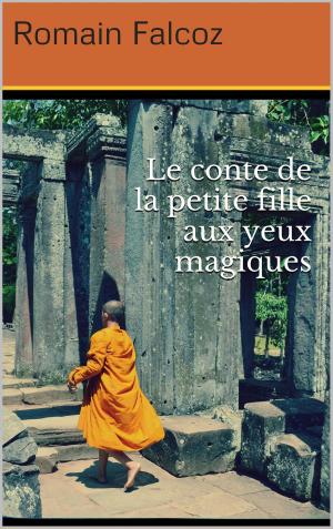 Cover of the book Le Conte de la Petite Fille aux Yeux Magiques by Jeffrey A. Carver