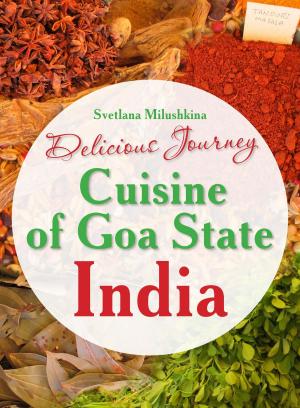 Cover of the book Delicious Journey. Cuisine of Goa State. India. by Masatake Fujita (Shihan Hombu Dojo, 8th Dan Aikido Aikikai)
