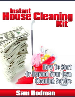 Cover of the book Instant House Cleaning Kit by Elizabeth Gauthier