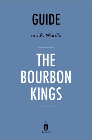 Cover of Guide to J.R. Ward’s The Bourbon Kings by Instaread