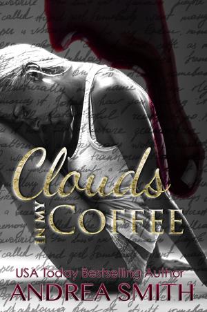 Cover of the book Clouds in my Coffee by Roxie Rivera