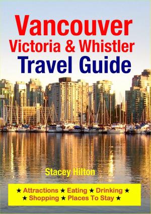 Cover of Vancouver, Victoria & Whistler Travel Guide