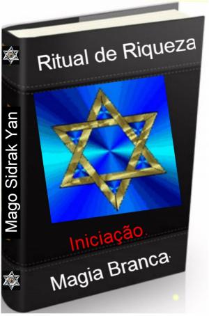 Cover of the book Curso do Ritual de Riqueza by Ramiro Augusto Nunes Alves, Mago Sidrak
