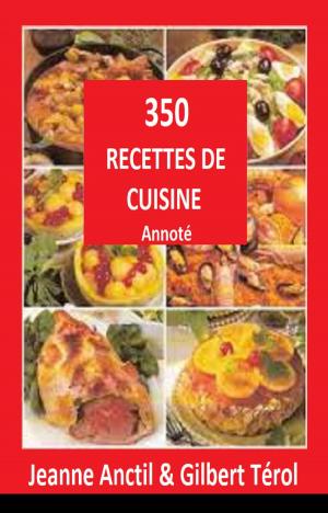 Cover of the book 350 Recettes de cuisine by GILBERT TEROL, HONORE DE BALZAC