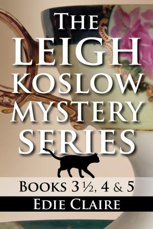 Cover of the book The Leigh Koslow Mystery Series: Books Four and Five by Nick Harlow