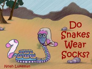 Cover of Do Snakes Wear Socks?