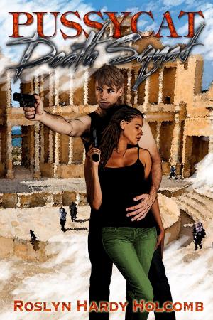 Cover of the book Pussycat Death Squad by Lisa G. Riley, Roslyn Hardy Holcomb