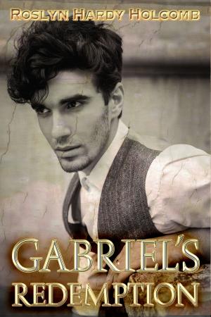 Cover of the book Gabriel’s Redemption by Lisa G. Riley, Roslyn Hardy Holcomb