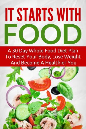 Cover of the book It Starts With Food by Gary H.F.