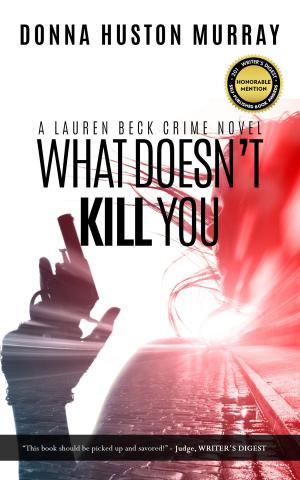 Cover of the book What Doesn't Kill You by Rachel McLean