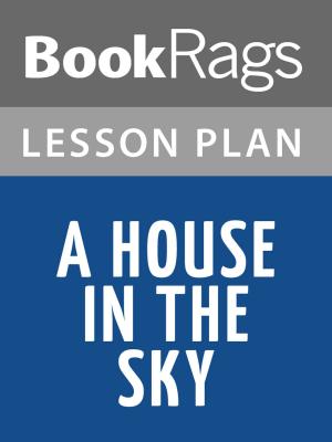 bigCover of the book A House in the Sky Lesson Plans by 