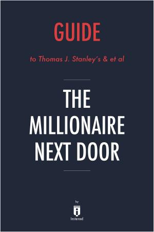 Cover of Guide to Thomas J. Stanley’s & et al The Millionaire Next Door by Instaread