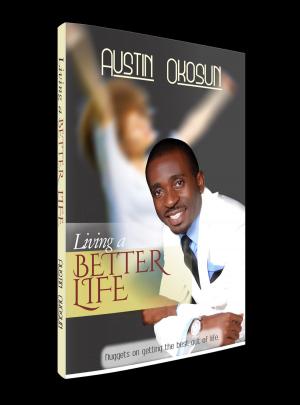 Cover of the book Living a Better Life by Chidi Jacob