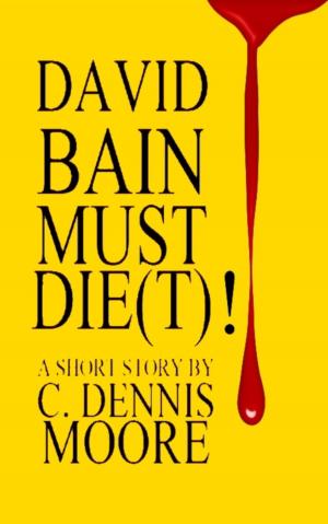 Book cover of David Bain Must Die(t)!