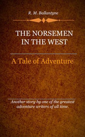 Book cover of The Norsemen in the West