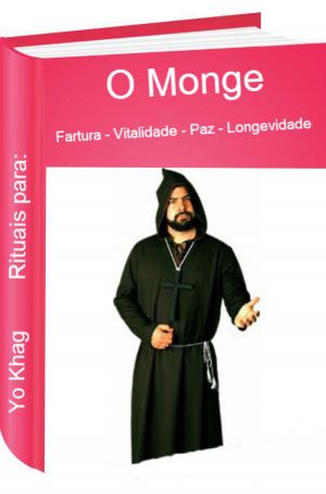 Cover of the book O Monge by Ramiro Augusto Nunes Alves, Mago Sidrak