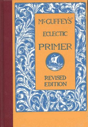 Book cover of McGuffey's Eclectic Primer (Illustrated)