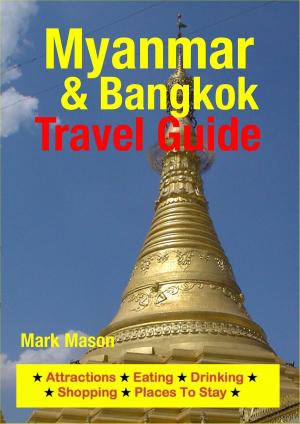 Cover of the book Myanmar & Bangkok Travel Guide by Cynthia Atkins