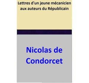 Book cover of Lettres d'un jeune mécanicien aux auteurs du Républicain