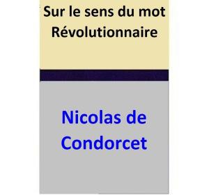 Book cover of Sur le sens du mot Révolutionnaire