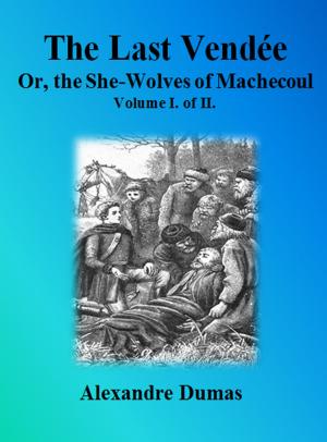 Cover of the book The Last Vendée: Volume I. of II. by Mary Elizabeth Braddon