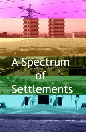 Cover of the book A Spectrum Of Settlements by Gérald Ligonnet