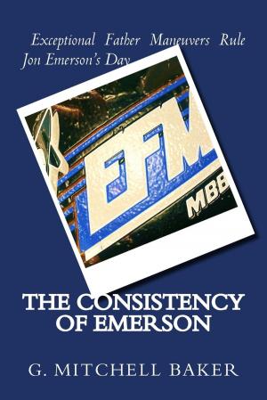 Cover of the book The Consistency of Emerson by James Riley, Maximilian Meinzold