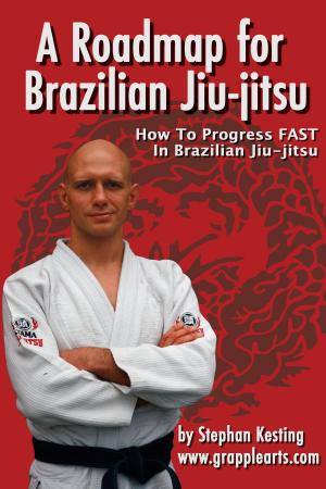 Cover of the book A Roadmap for Brazilian Jiu-Jitsu by Burton Richardson