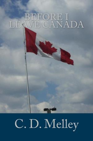 Cover of the book Before I Leave Canada by Douglas J. McLeod