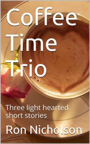 Cover of the book COFFEE TIME TRIO by Mary Kitt-Neel