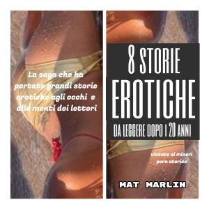 bigCover of the book 8 Storie Erotiche da leggere dopo i 20 anni (porn stories) by 