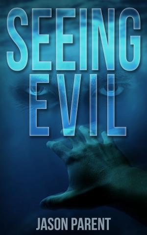 Cover of the book Seeing Evil by Russ Hall