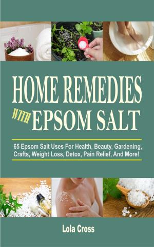Cover of the book Home Remedies With Epsom Salt by Cindy Dorsey