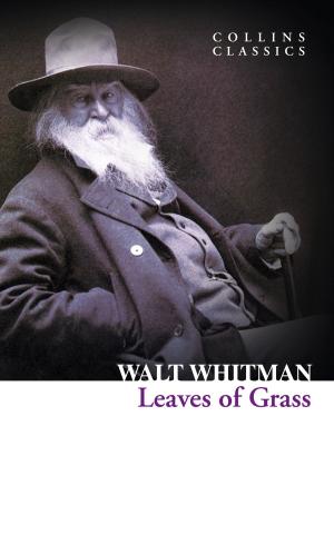 Cover of the book Leaves of Grass (Collins Classics) by Elisabeth G. Wolfe