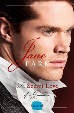 Cover of the book The Secret Love of a Gentleman (The Marlow Family Secrets, Book 6) by Linda Chapman, Lee Weatherly