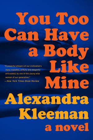 Cover of the book You Too Can Have a Body Like Mine by Keith B. Darrell