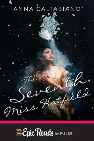 Cover of the book The Seventh Miss Hatfield by Corey Ann Haydu