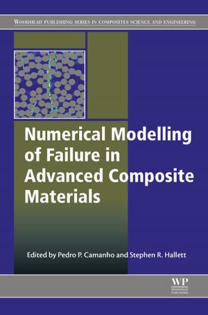 Cover of the book Numerical Modelling of Failure in Advanced Composite Materials by Meil D. Opdyke, James E.T. Channell